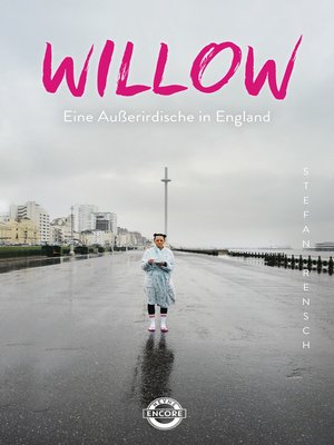 cover image of Willow – Eine Außerirdische in England